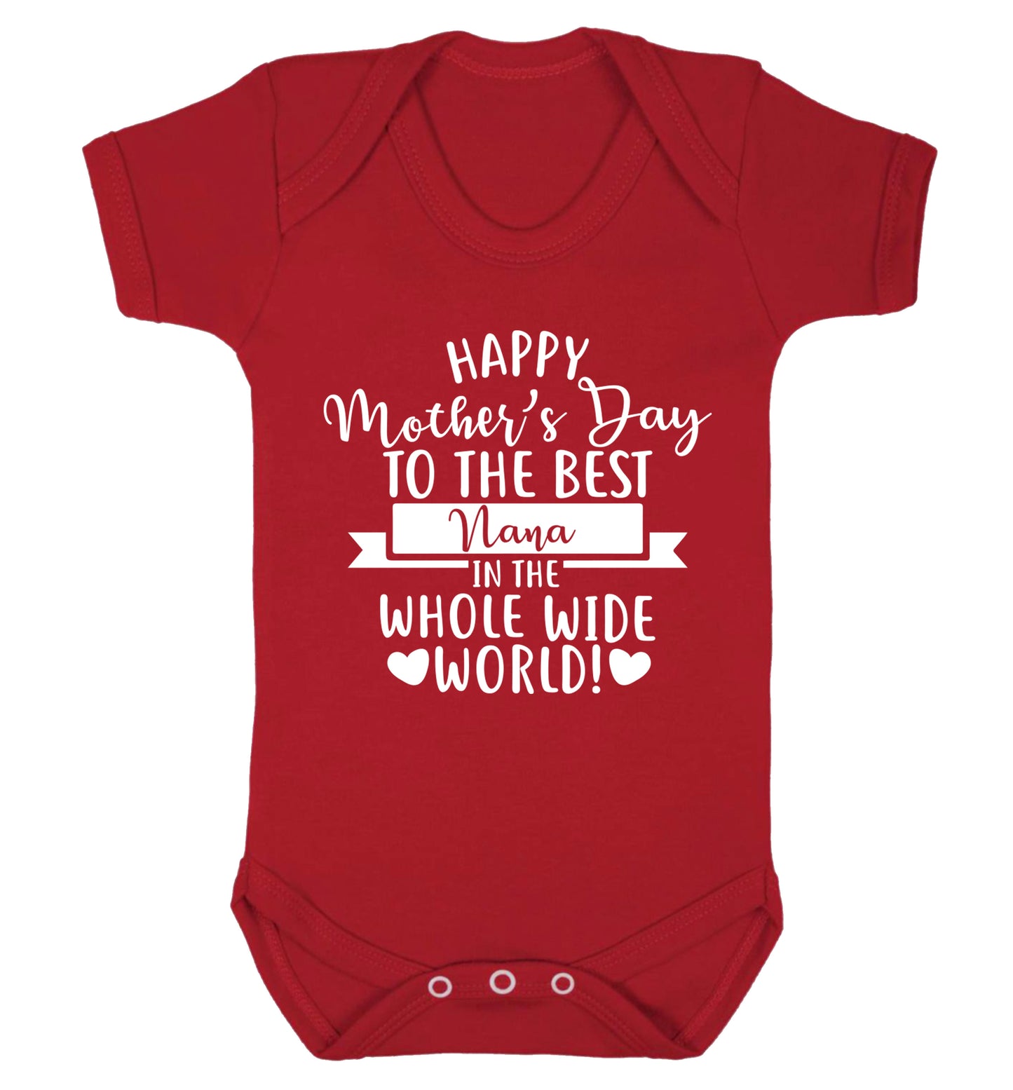 Happy mother's day to the best Nana in the world Baby Vest red 18-24 months