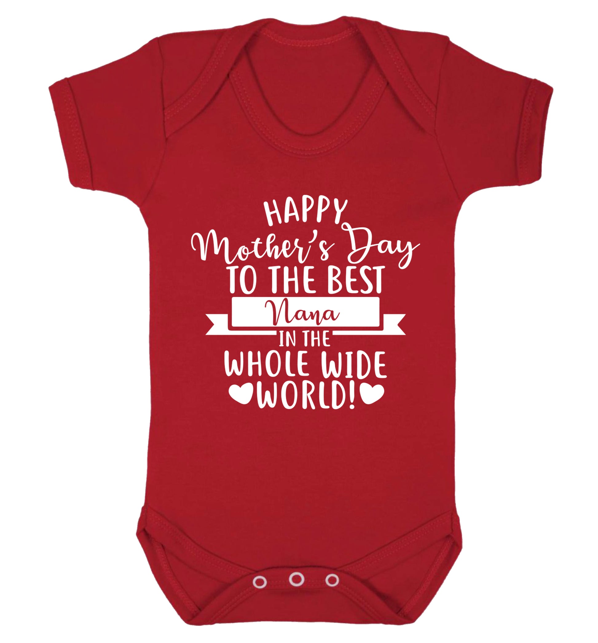 Happy mother's day to the best Nana in the world Baby Vest red 18-24 months