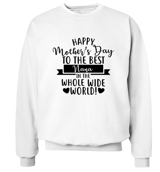 Happy mother's day to the best Nana in the world Adult's unisex white Sweater 2XL