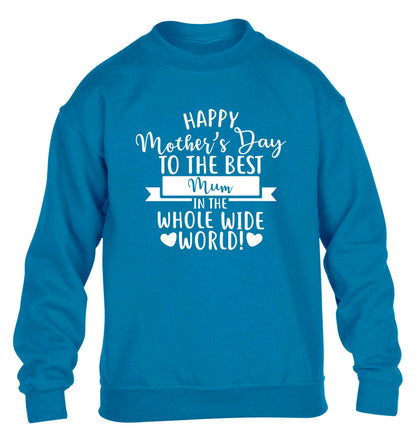Happy mother's day to the best mum in the world children's blue sweater 12-13 Years