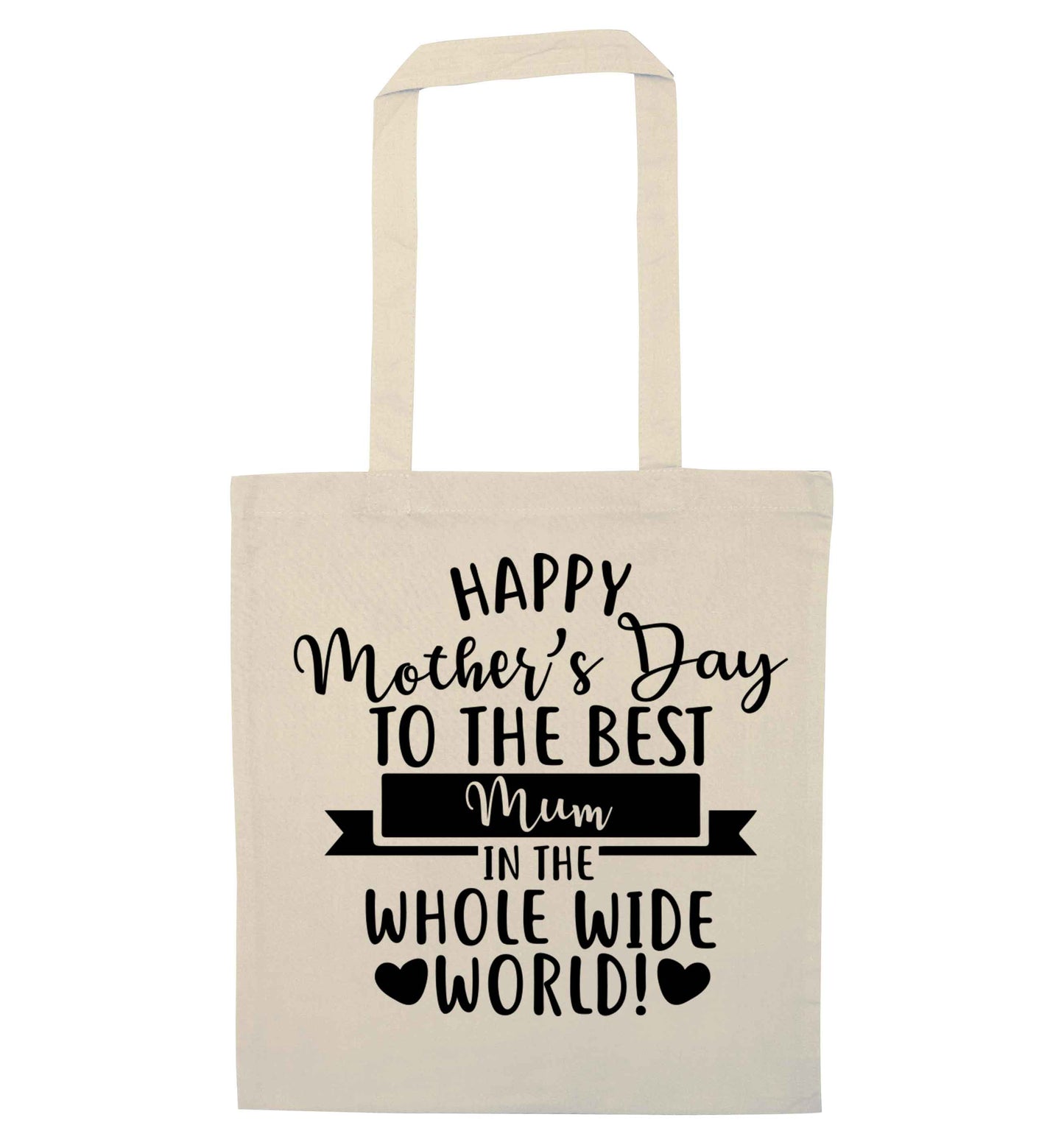 Happy mother's day to the best mum in the world natural tote bag