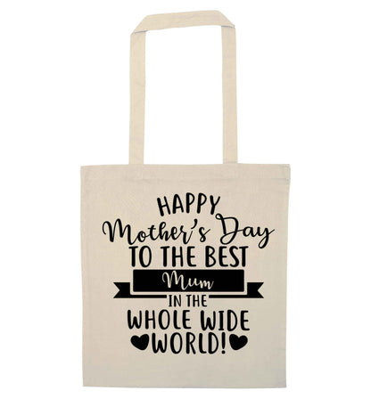 Happy mother's day to the best mum in the world natural tote bag