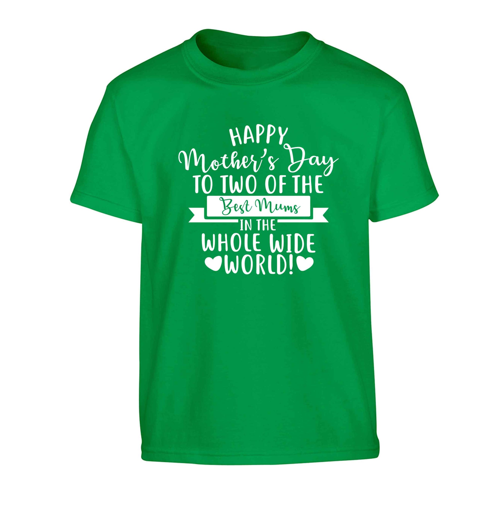 Happy mother's day to two of the best mums in the whole wide world Children's green Tshirt 12-13 Years