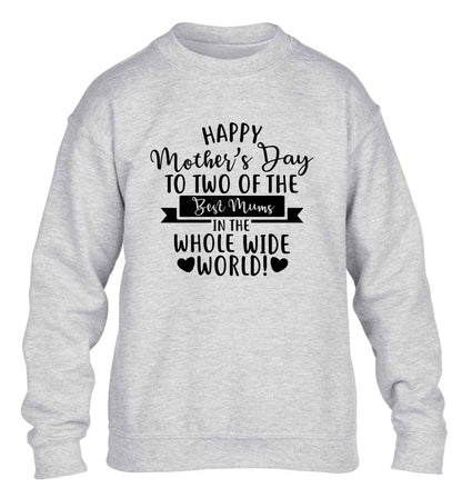 Happy mother's day to two of the best mums in the whole wide world children's grey sweater 12-13 Years