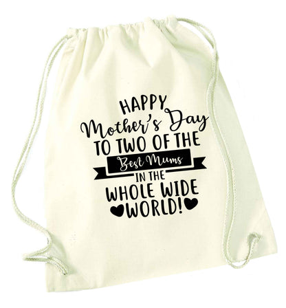 Happy mother's day to two of the best mums in the whole wide world natural drawstring bag
