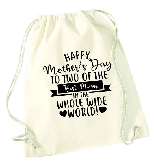 Happy mother's day to two of the best mums in the whole wide world natural drawstring bag