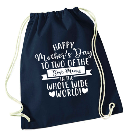 Happy mother's day to two of the best mums in the whole wide world navy drawstring bag