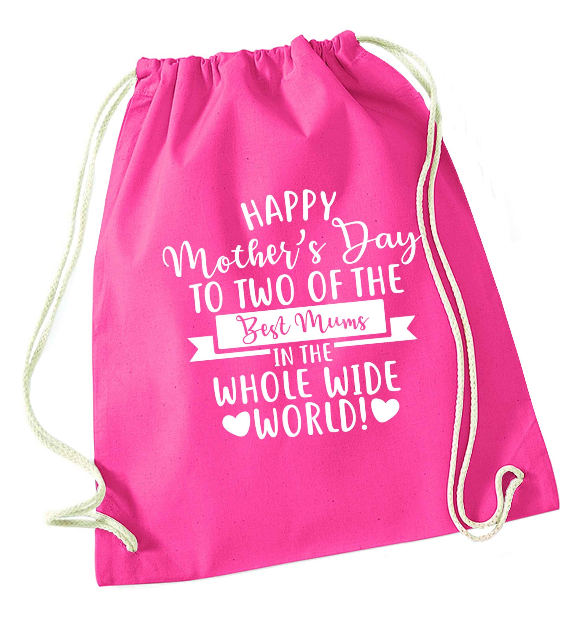 Happy mother's day to two of the best mums in the whole wide world pink drawstring bag