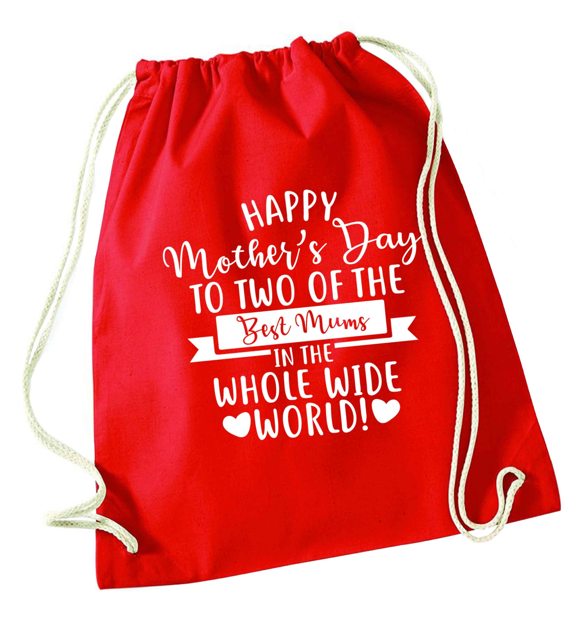 Happy mother's day to two of the best mums in the whole wide world red drawstring bag 