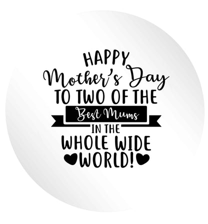 Happy mother's day to two of the best mums in the whole wide world 24 @ 45mm matt circle stickers