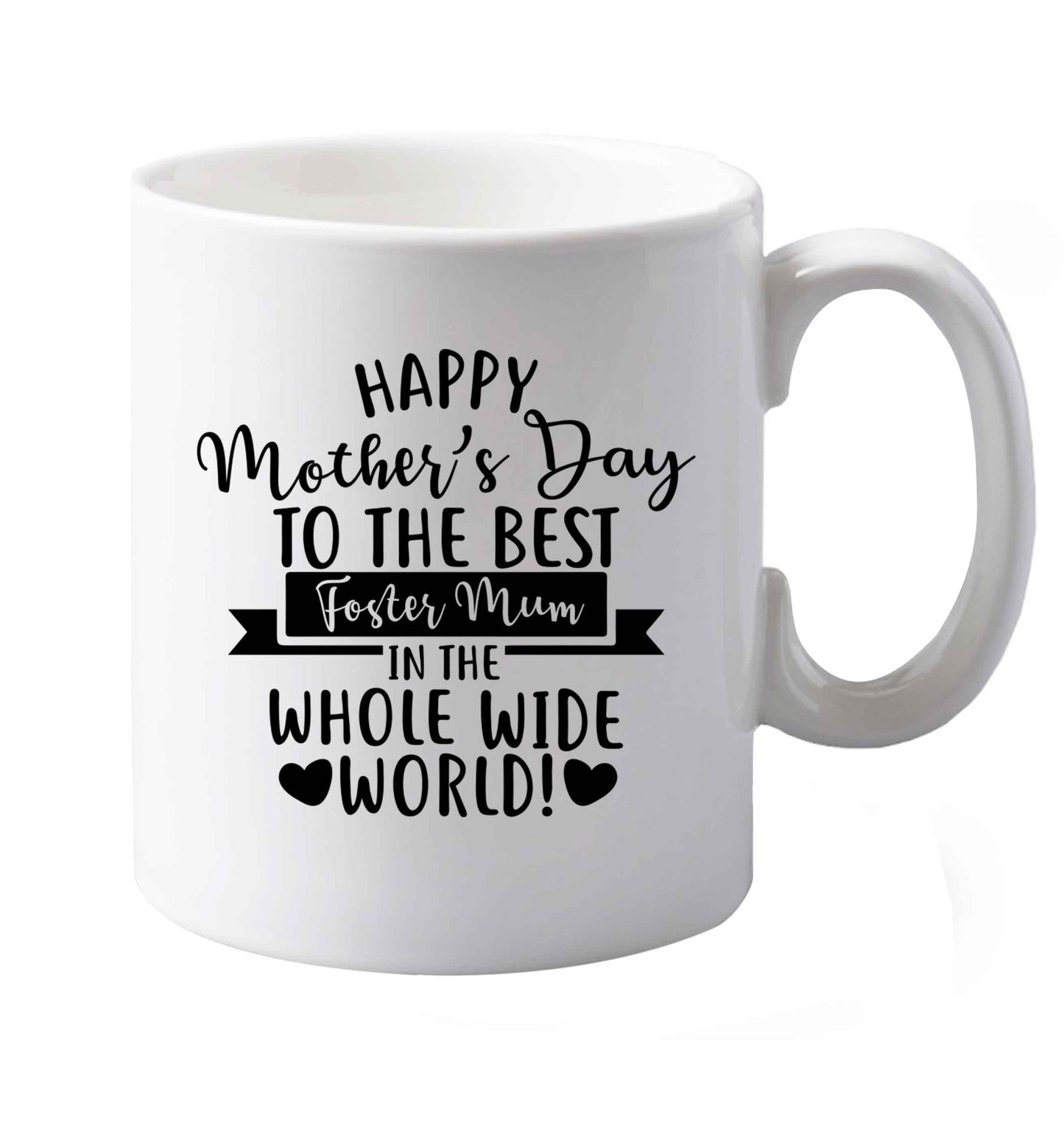 10 oz Happy mother's day to the best foster mum in the world ceramic mug both sides