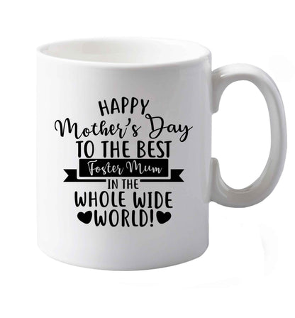 10 oz Happy mother's day to the best foster mum in the world ceramic mug both sides