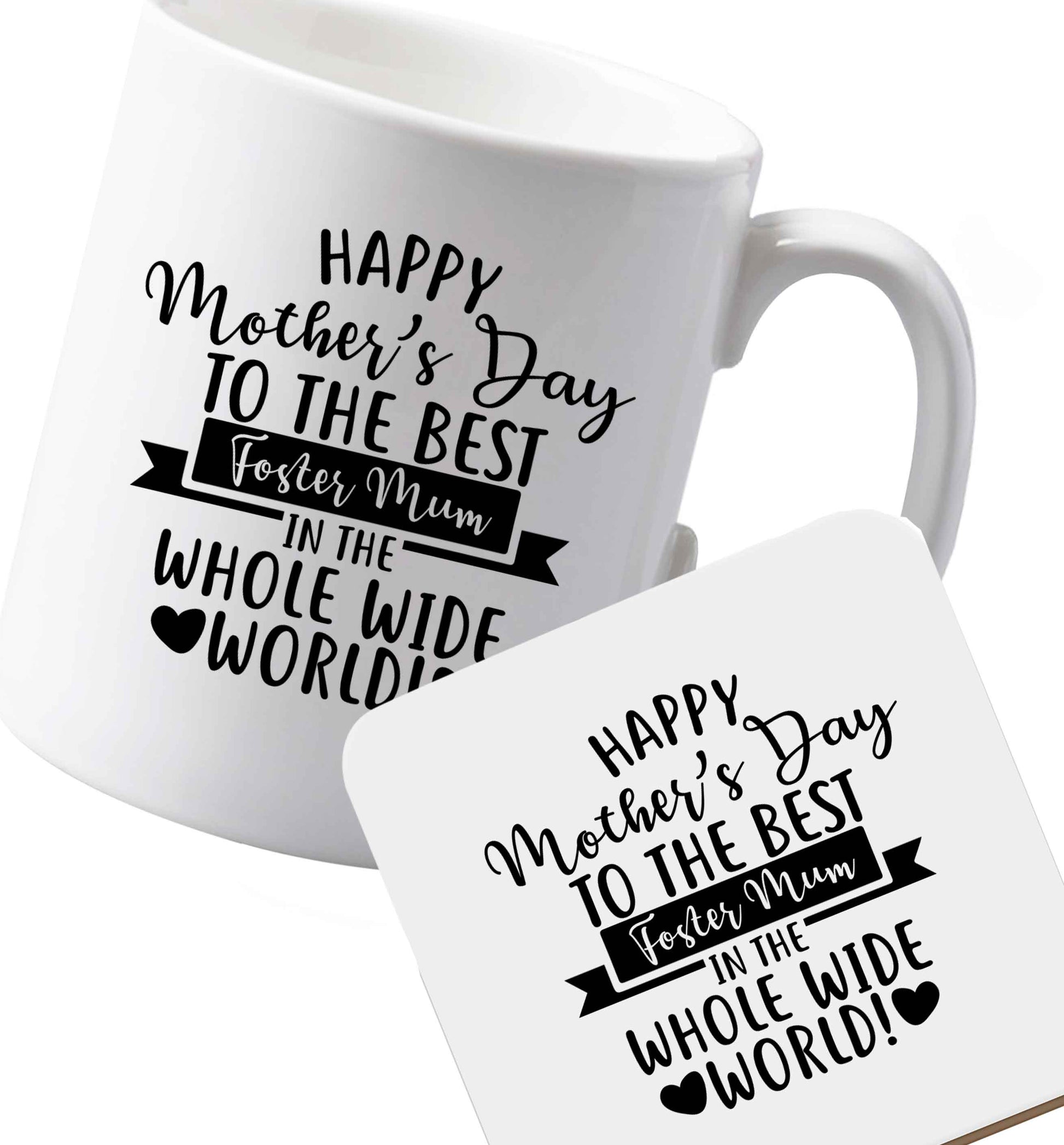 10 oz Ceramic mug and coaster Happy mother's day to the best foster mum in the world both sides