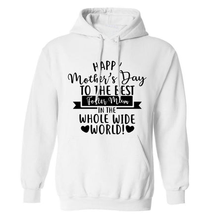 Happy mother's day to the best foster mum in the world adults unisex white hoodie 2XL