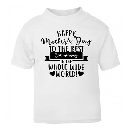 Happy mother's day to the best cat mummy in the world white Baby Toddler Tshirt 2 Years