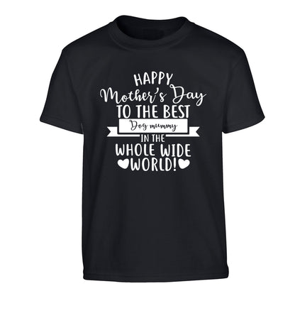 Happy mother's day to the best dog mummy in the world Children's black Tshirt 12-13 Years