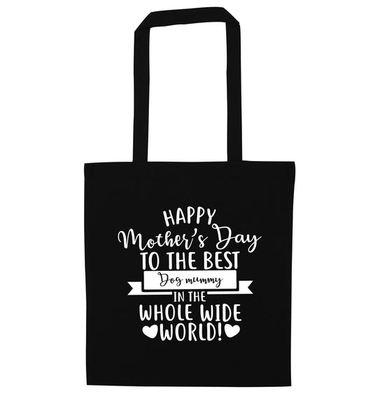 Happy mother's day to the best dog mummy in the world black tote bag
