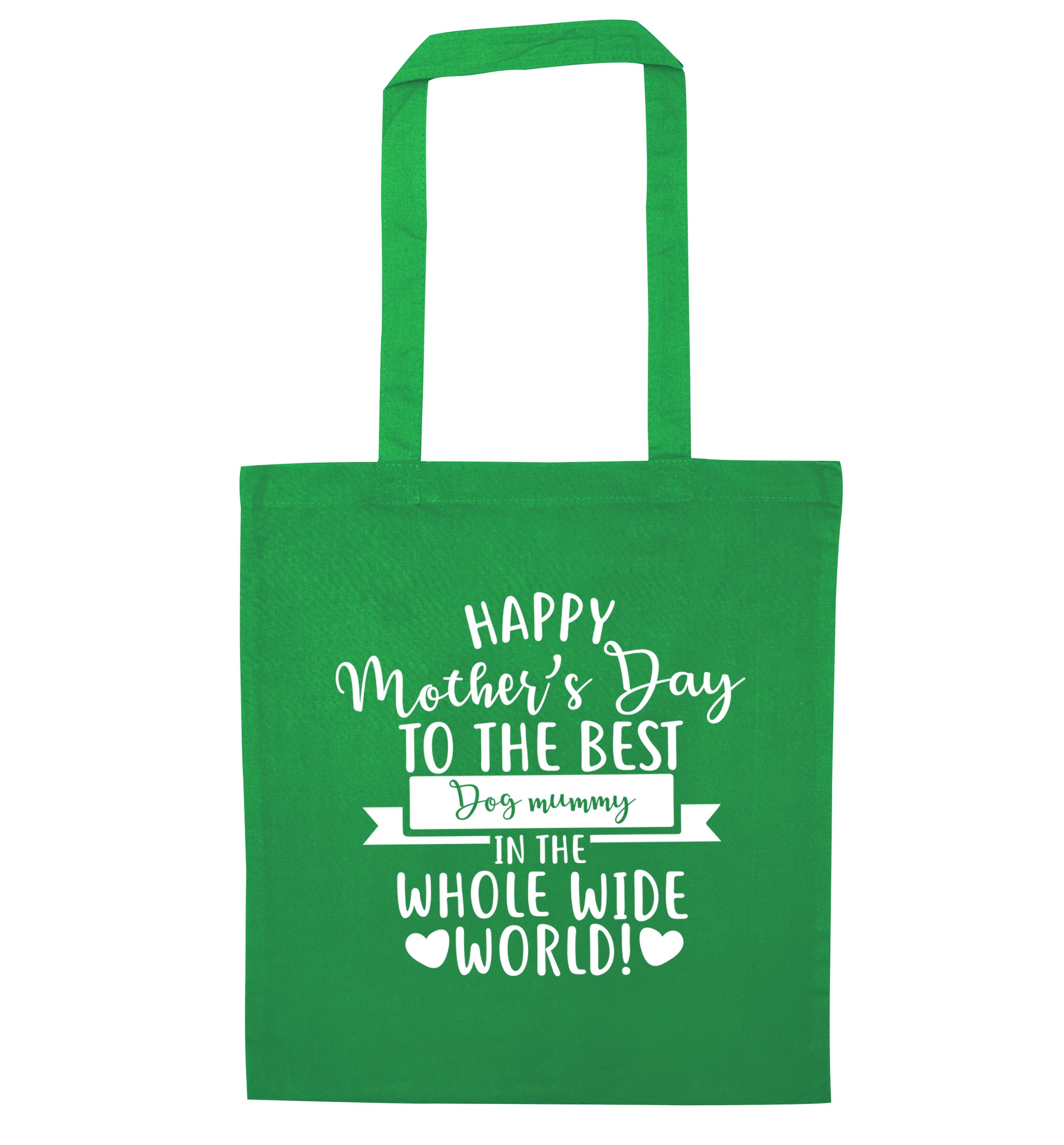 Happy mother's day to the best dog mummy in the world green tote bag