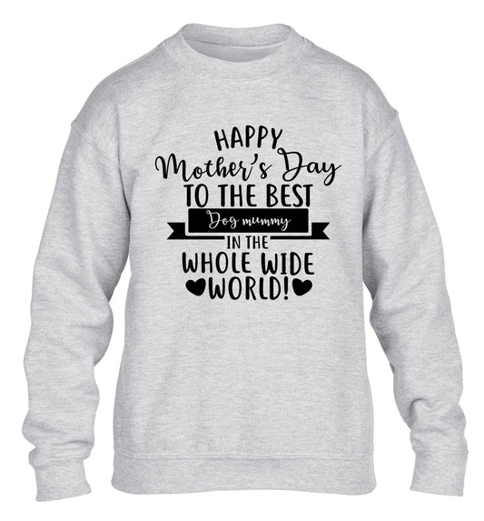 Happy mother's day to the best dog mummy in the world children's grey sweater 12-13 Years