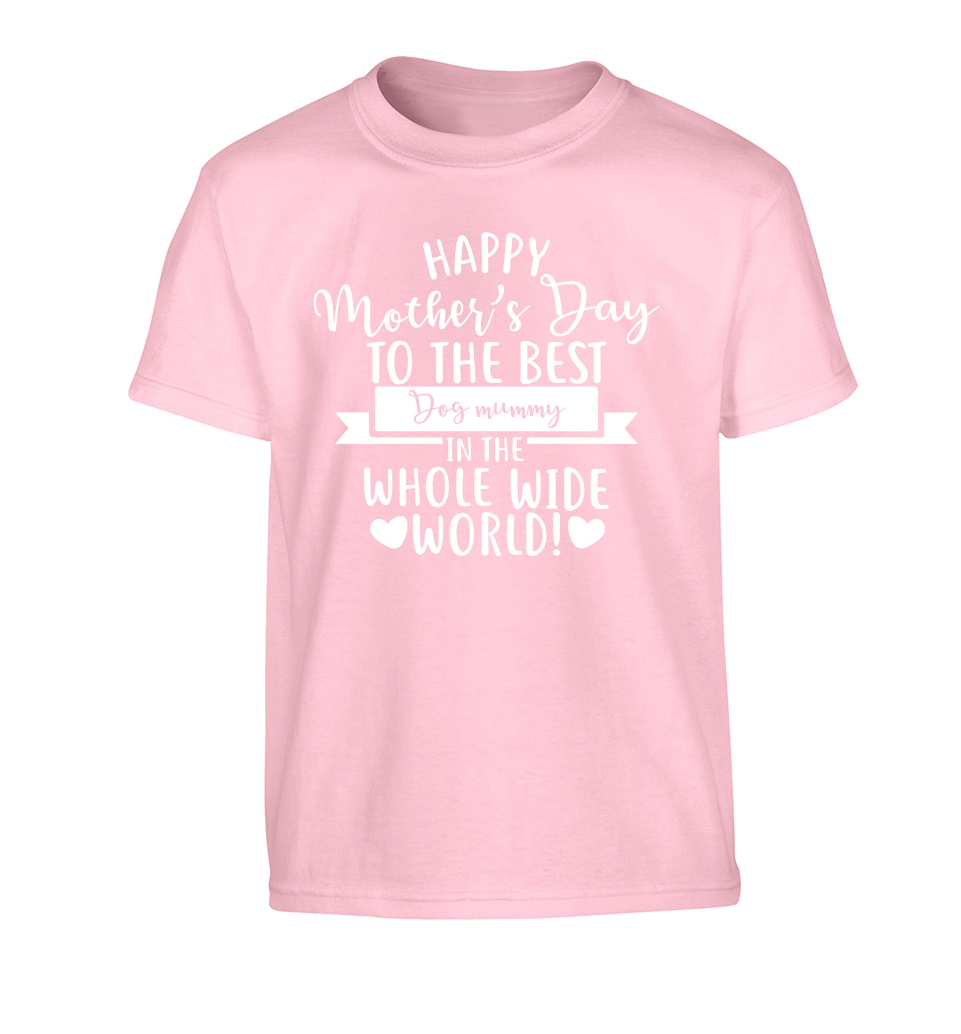 Happy mother's day to the best dog mummy in the world Children's light pink Tshirt 12-13 Years