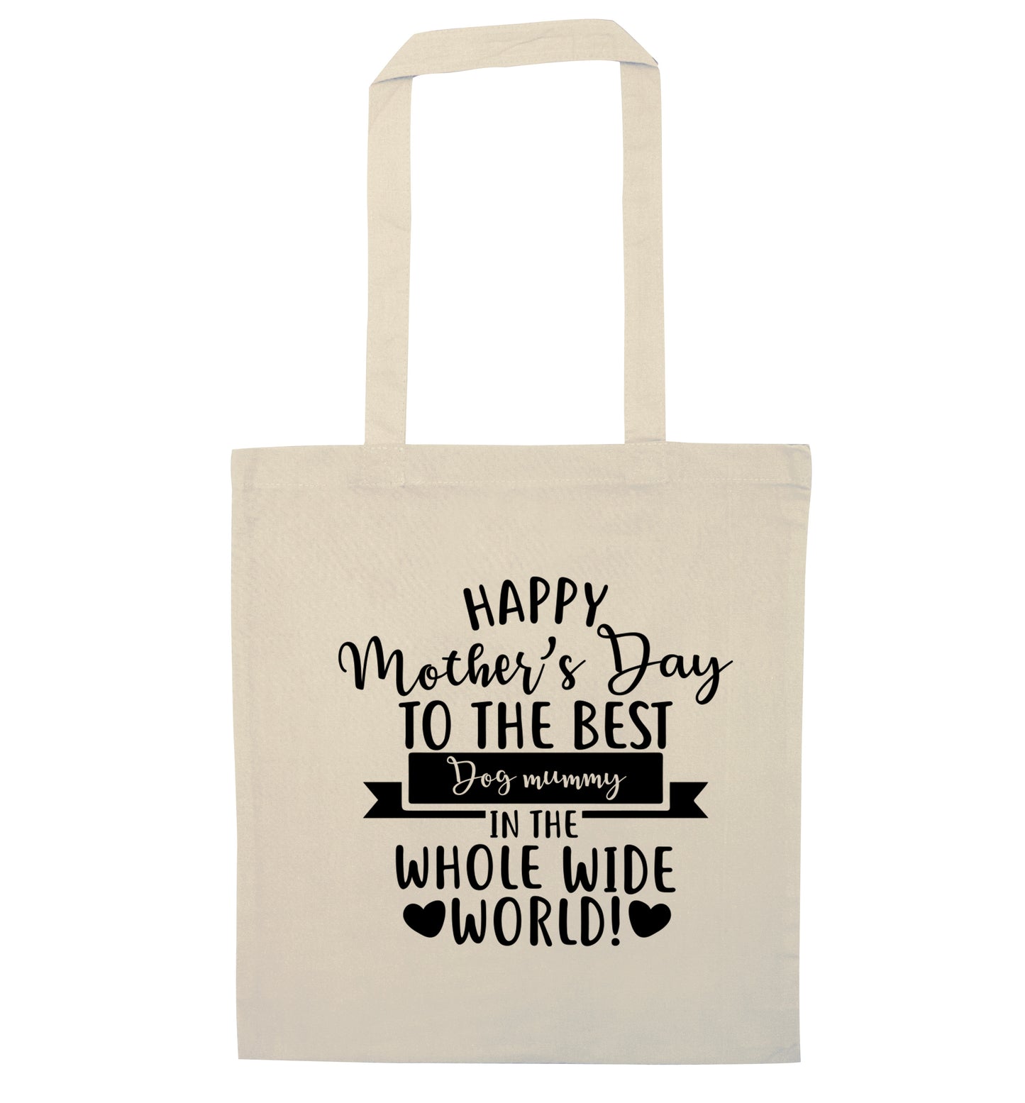 Happy mother's day to the best dog mummy in the world natural tote bag