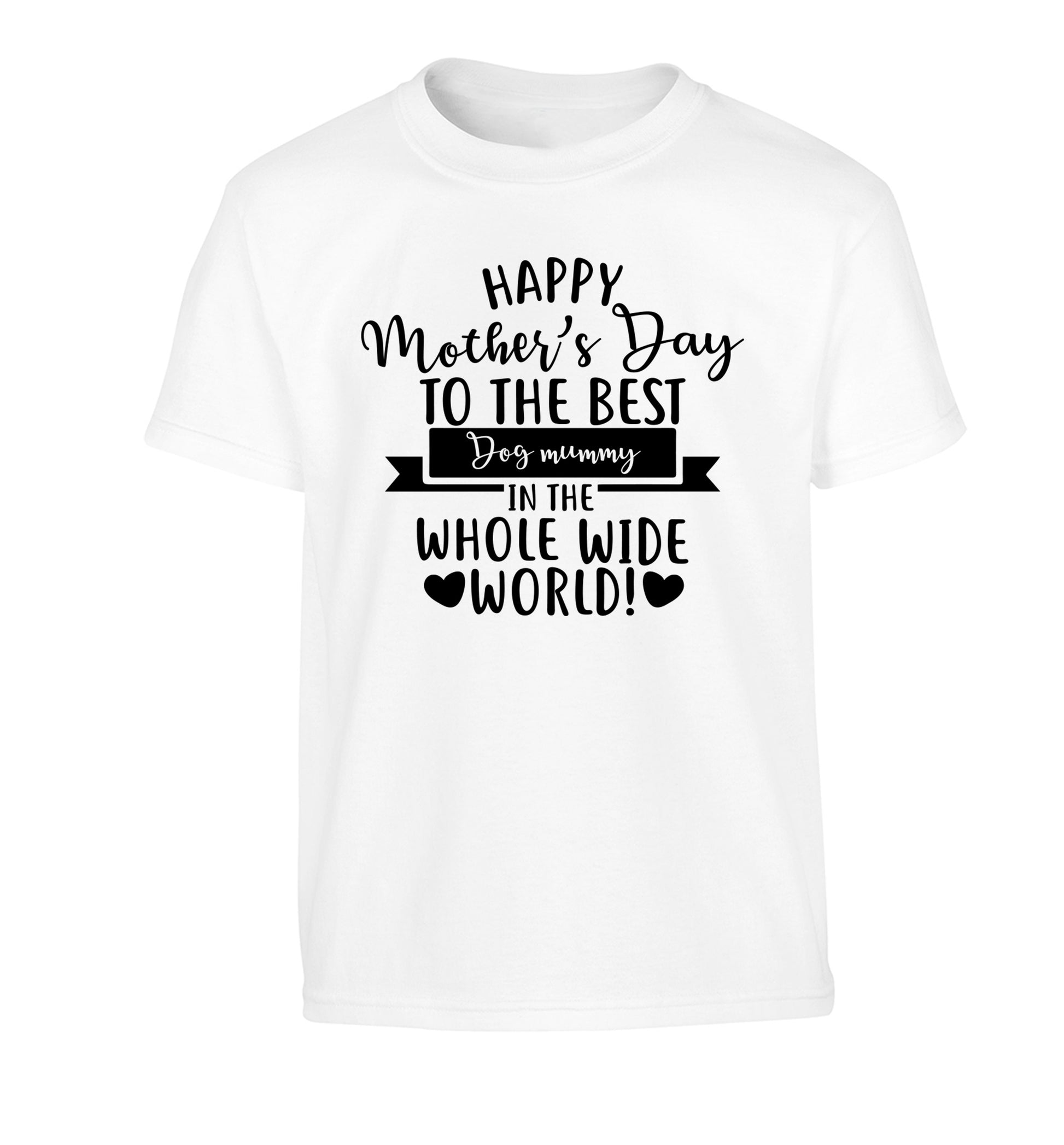 Happy mother's day to the best dog mummy in the world Children's white Tshirt 12-13 Years