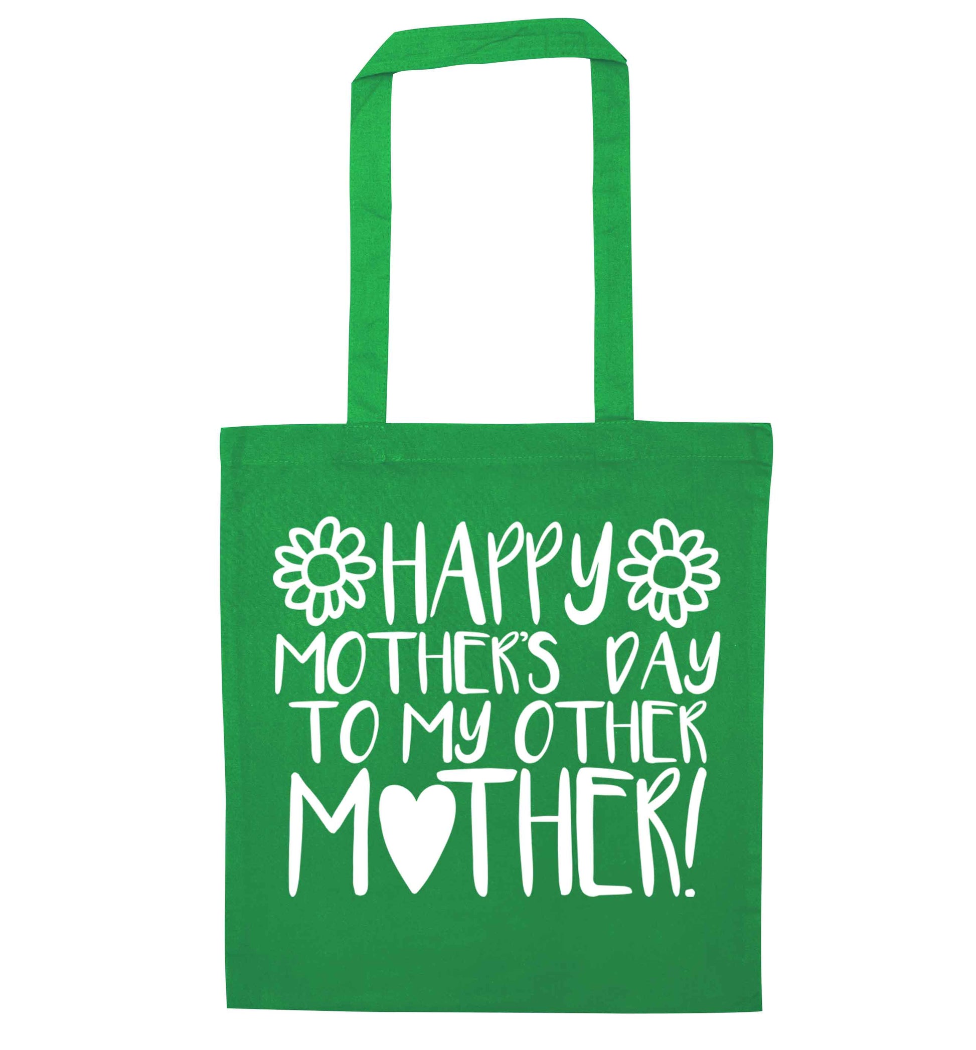 Happy mother's day to my other mother green tote bag