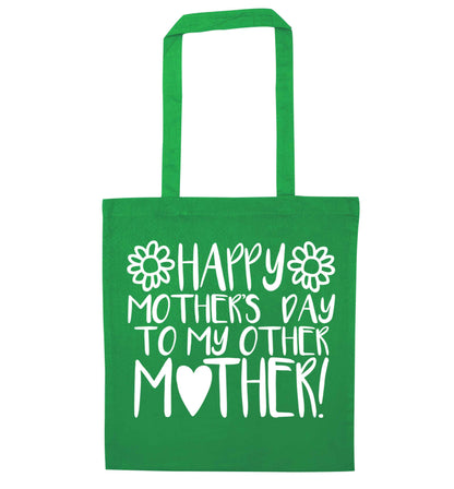 Happy mother's day to my other mother green tote bag