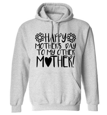 Happy mother's day to my other mother adults unisex grey hoodie 2XL