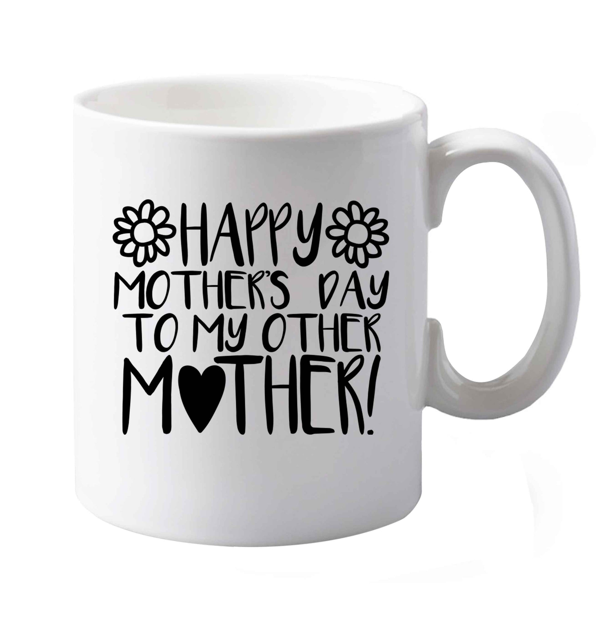 10 oz Happy mother's day to my other mother ceramic mug both sides