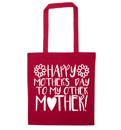 Happy mother's day to my other mother red tote bag