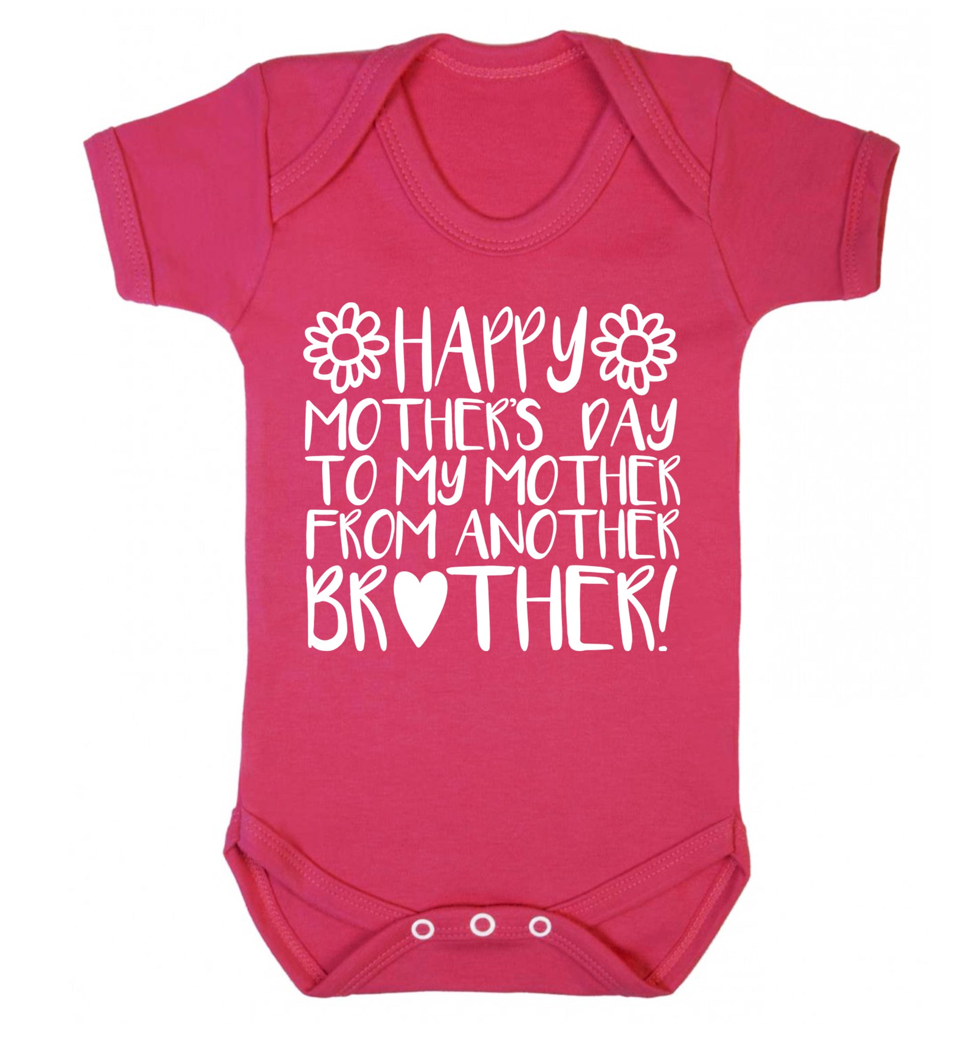 Happy mother's day to my mother from another brother Baby Vest dark pink 18-24 months