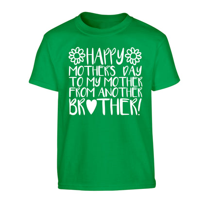 Happy mother's day to my mother from another brother Children's green Tshirt 12-13 Years