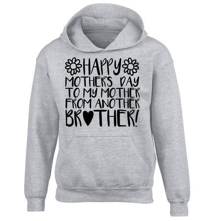 Happy mother's day to my mother from another brother children's grey hoodie 12-13 Years
