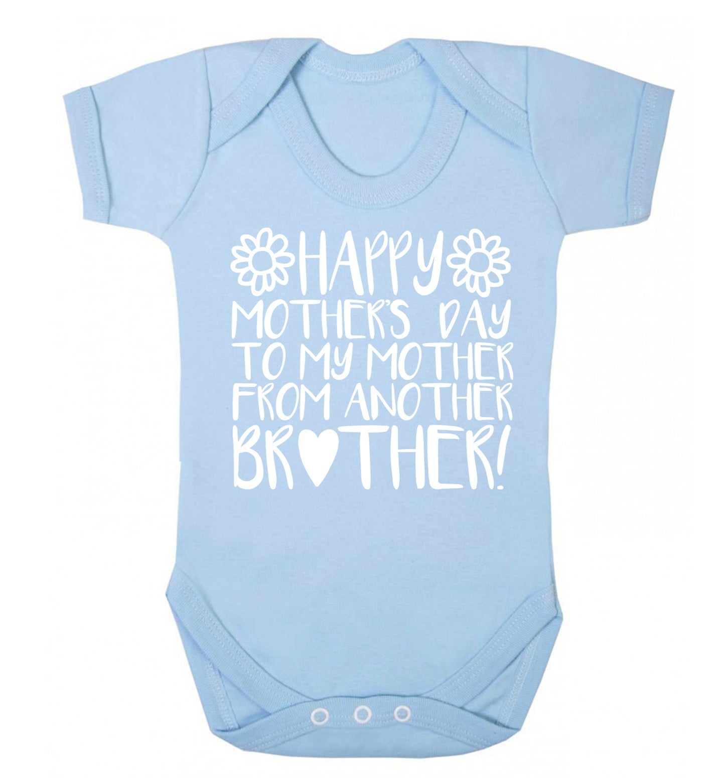 Happy mother's day to my mother from another brother Baby Vest pale blue 18-24 months