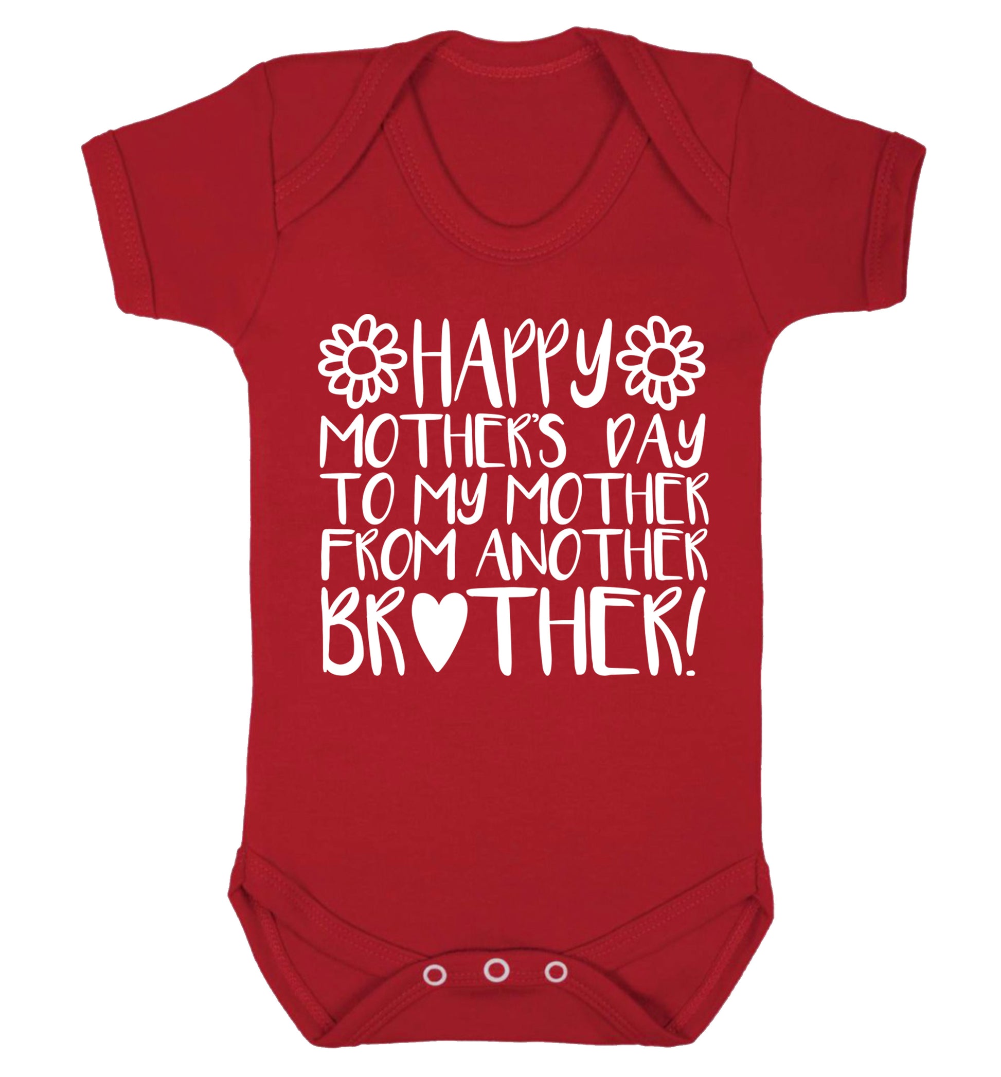 Happy mother's day to my mother from another brother Baby Vest red 18-24 months