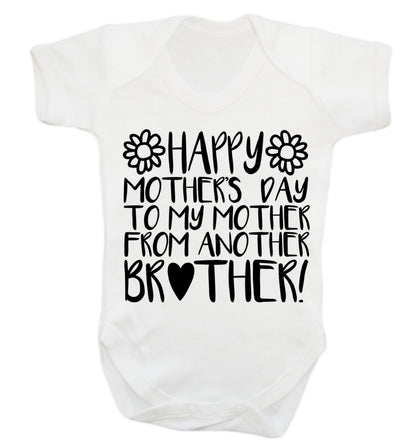 Happy mother's day to my mother from another brother Baby Vest white 18-24 months