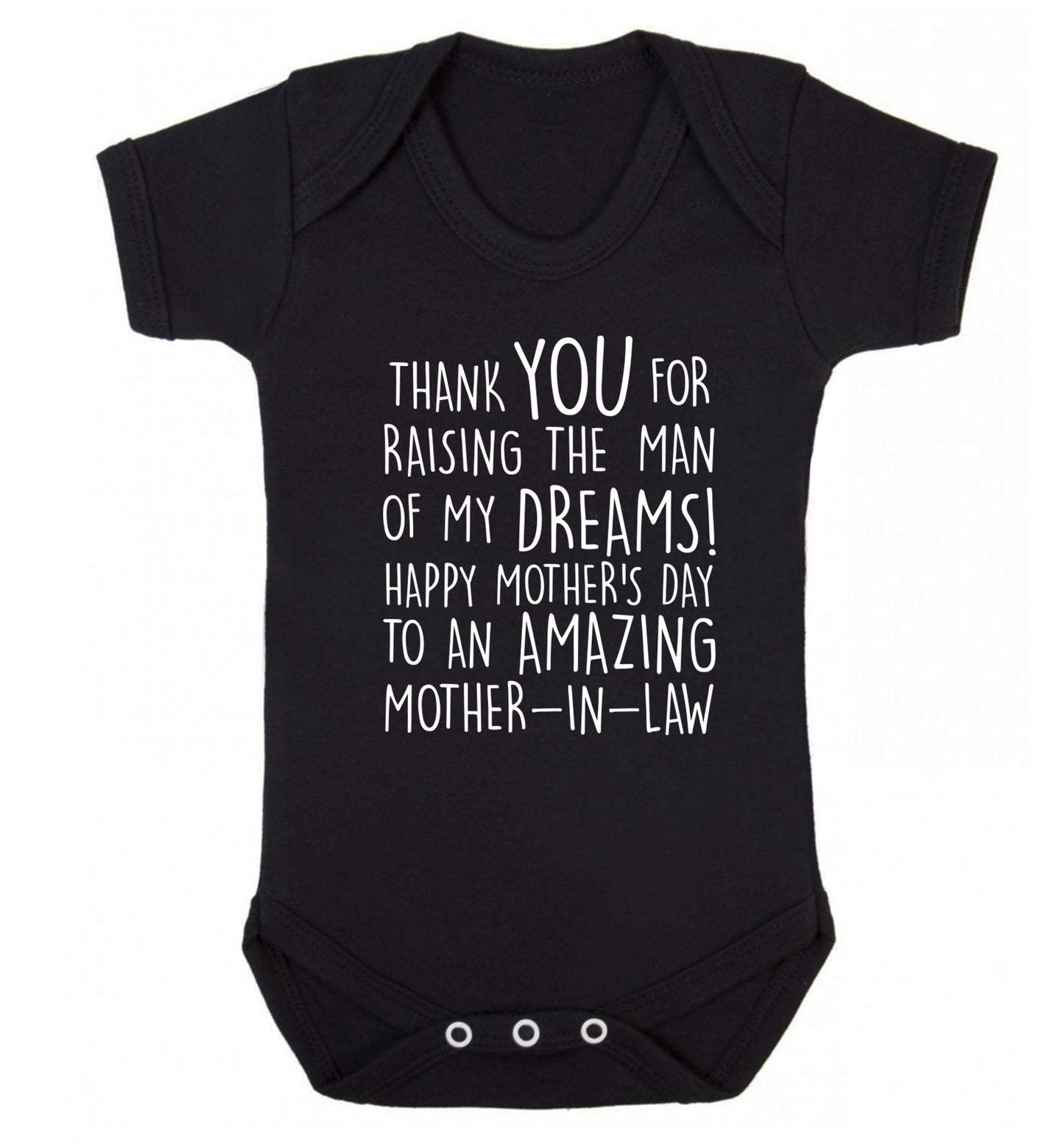 Thank you for raising the man of my dreams happy mother's day mother-in-law Baby Vest black 18-24 months