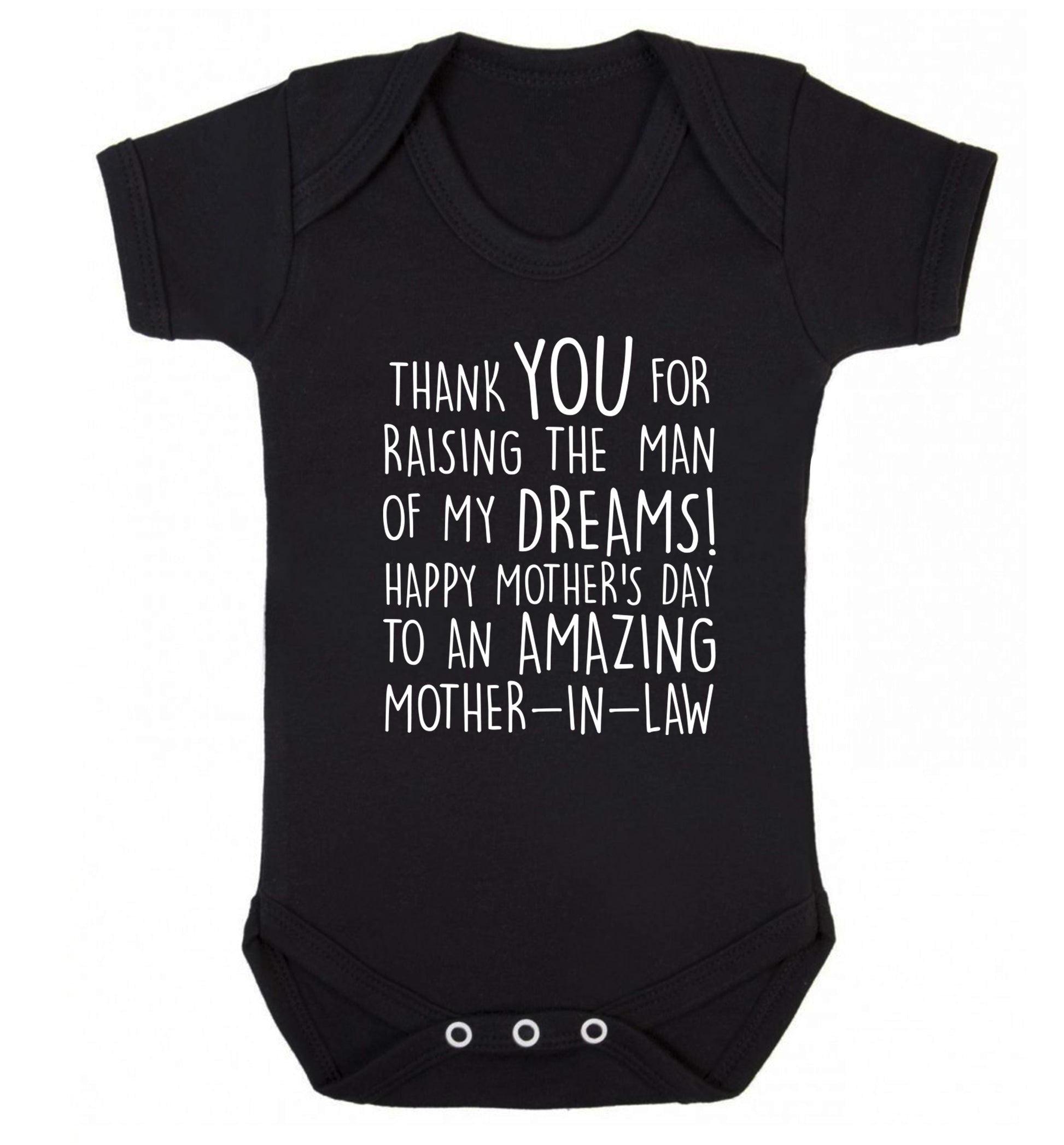 Thank you for raising the man of my dreams happy mother's day mother-in-law Baby Vest black 18-24 months
