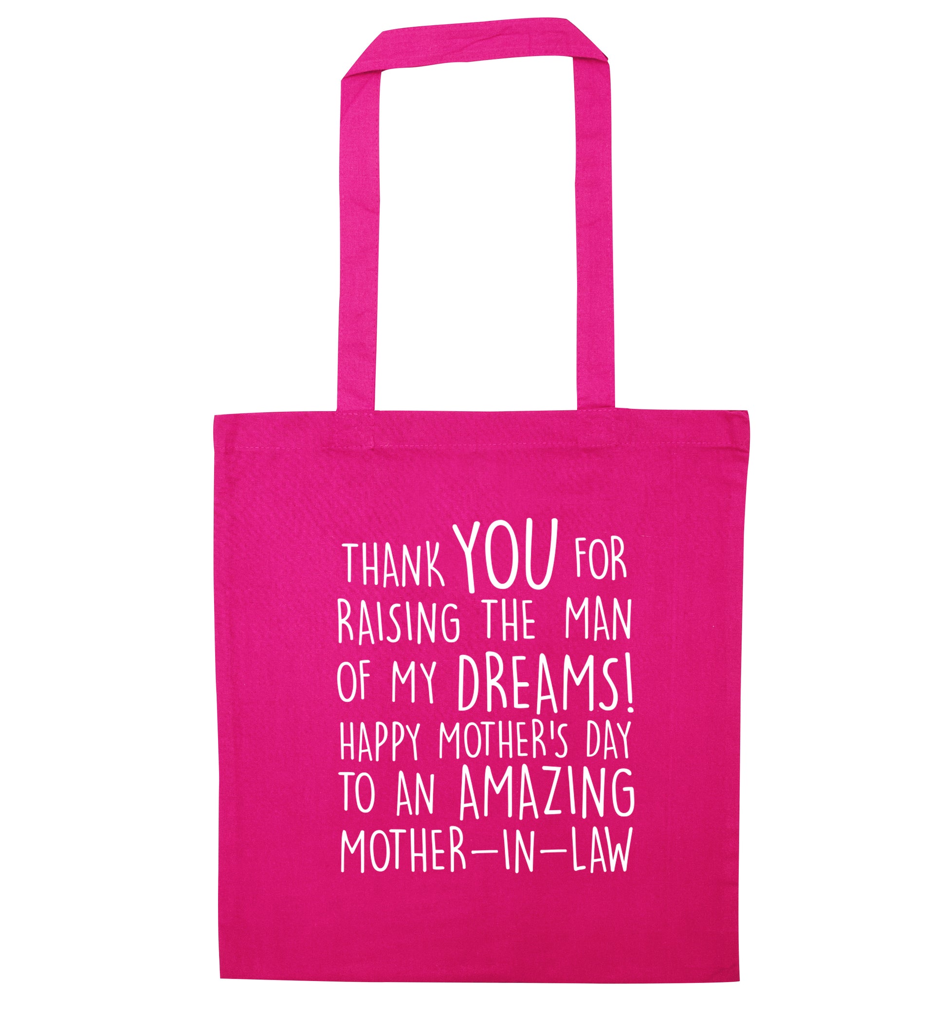 Thank you for raising the man of my dreams happy mother's day mother-in-law pink tote bag