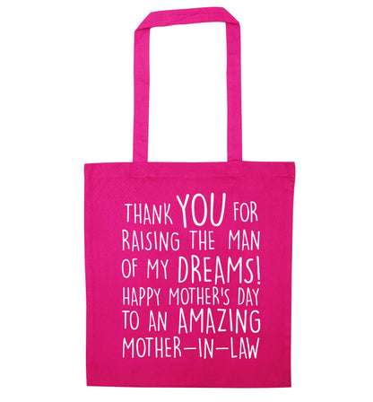 Raising the man of my dreams mother's day mother-in-law pink tote bag