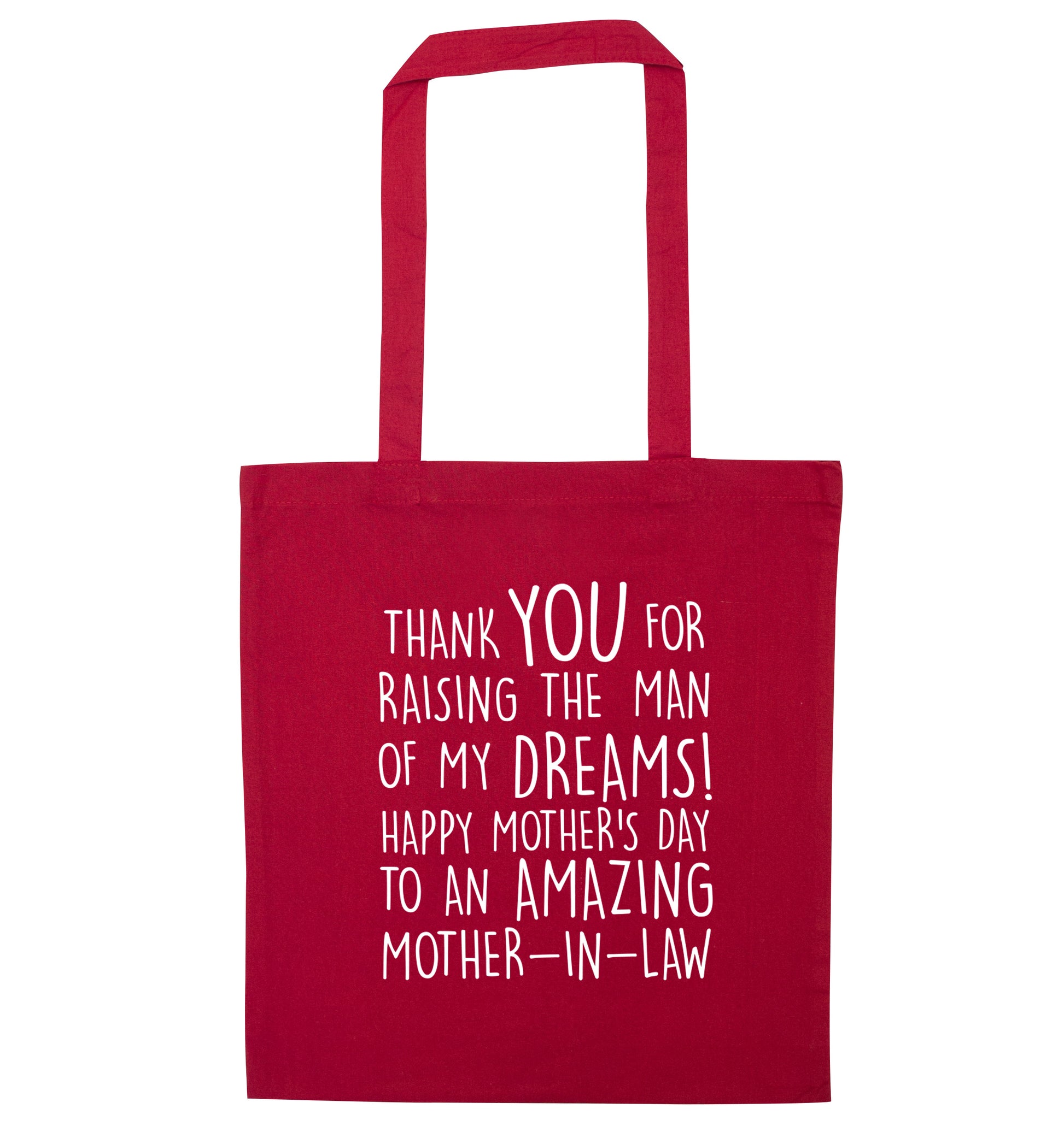 Thank you for raising the man of my dreams happy mother's day mother-in-law red tote bag