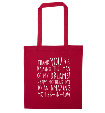 Thank you for raising the man of my dreams happy mother's day mother-in-law red tote bag