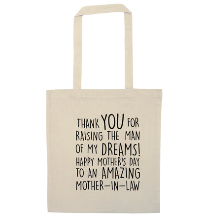 Thank you for raising the man of my dreams happy mother's day mother-in-law natural tote bag
