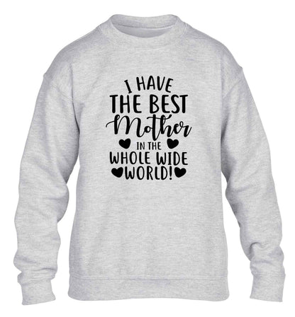 I have the best mother in the whole wide world children's grey sweater 12-13 Years