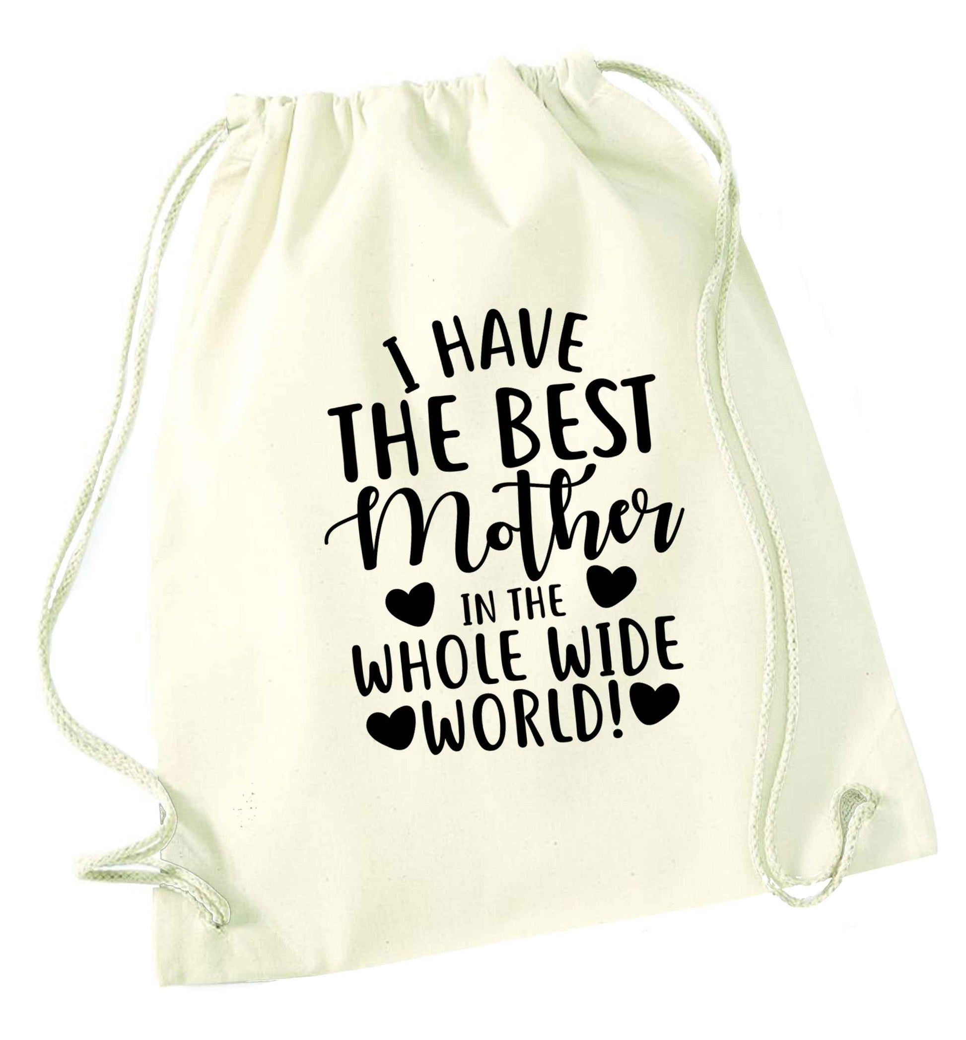 I have the best mother in the whole wide world natural drawstring bag