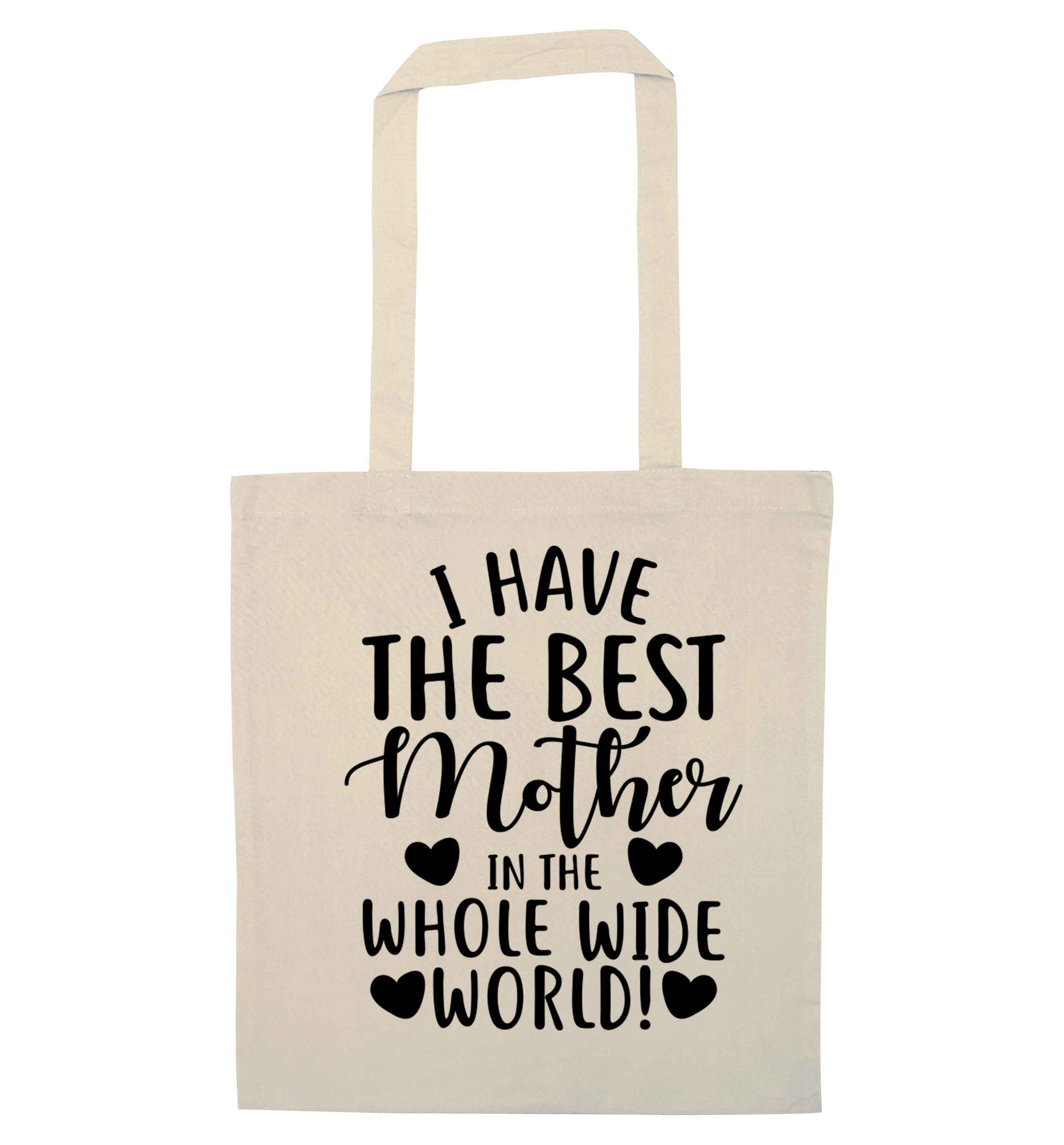I have the best mother in the whole wide world natural tote bag