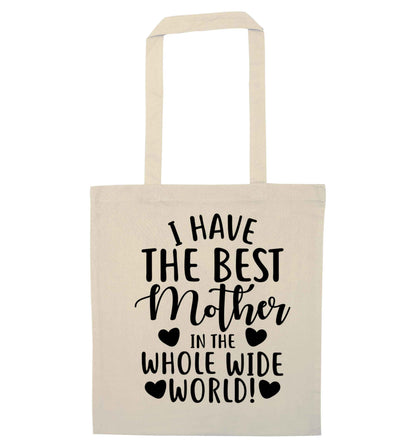 I have the best mother in the whole wide world natural tote bag