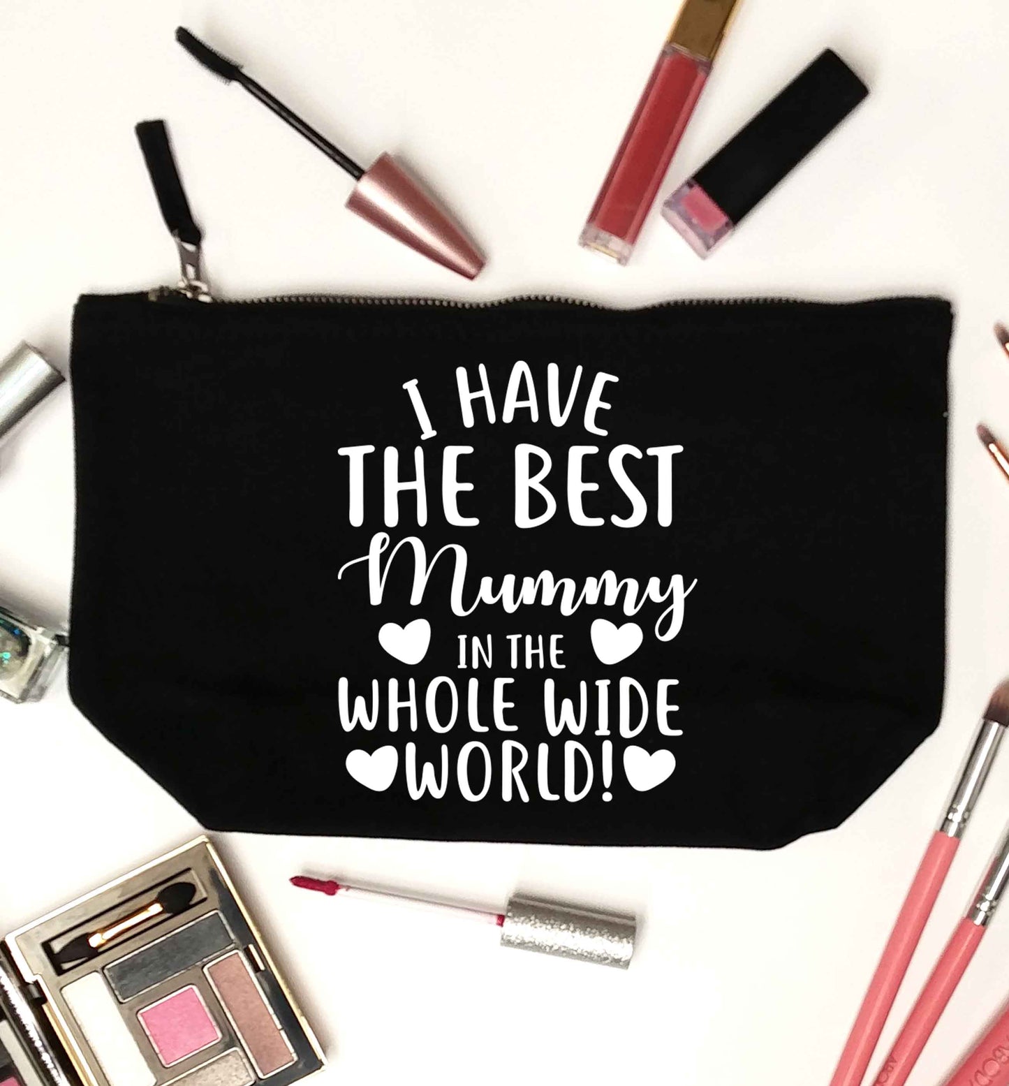I have the best mummy in the whole wide world black makeup bag
