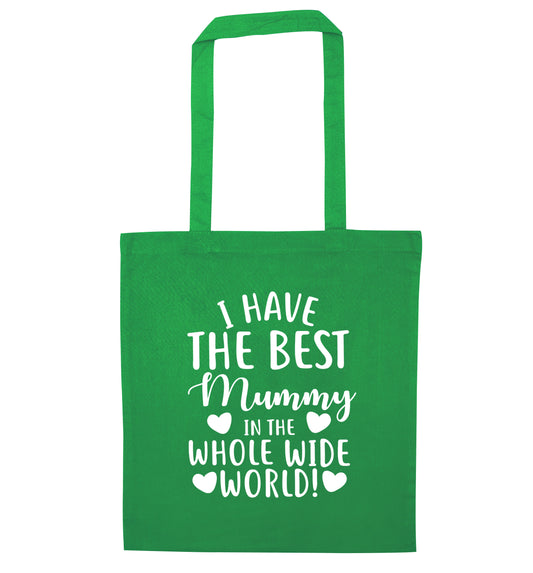 I have the best mummy in the world green tote bag